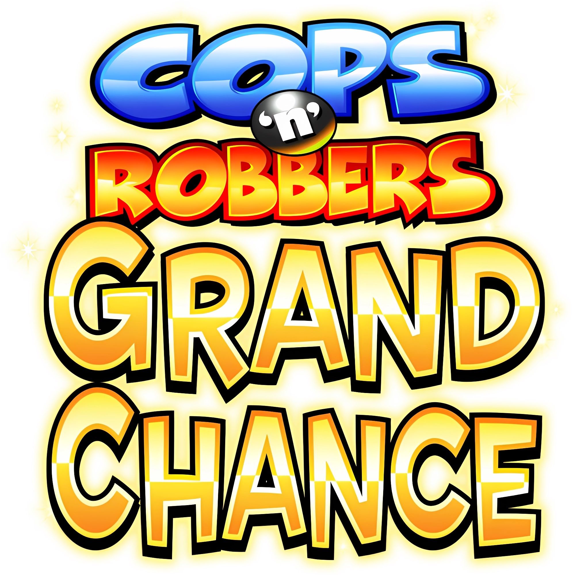 Cops n Robbers Grand Chance