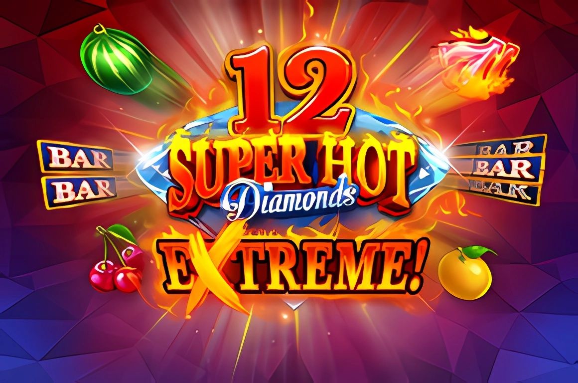 12 Super Hot Diamonds Extreme